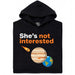 She's not interested - Main view Hoodie Black