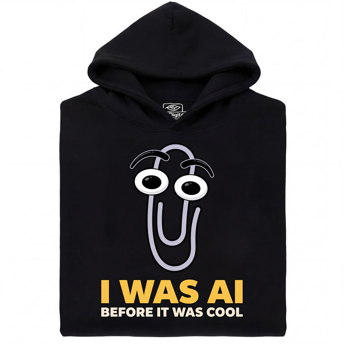 I Was AI Before It Was Cool - Main view Hoodie Black