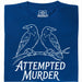 Attempted Murder - Vista principale T-shirt Blu