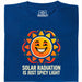 Solar Radiation Is Just Spicy Light - Voorkant T-shirt Blauw