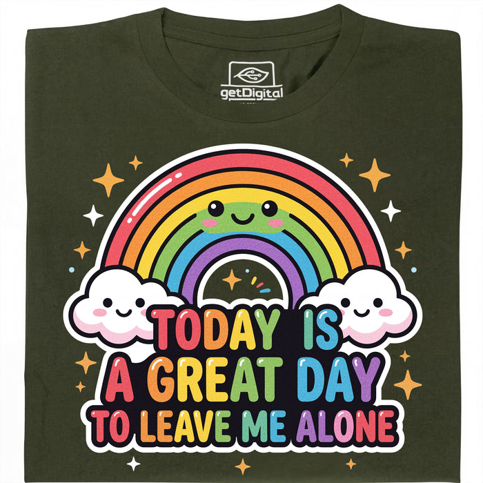 A Great Day To Leave Me Alone - Vue principale T-shirt Vert foncé