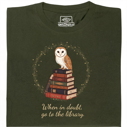 When in doubt, go to the library  - Hauptansicht T-Shirt Dunkelgrün