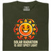 Solar Radiation Is Just Spicy Light - Voorkant T-shirt Donkergroen
