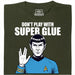 Don't Play With Super Glue - Vista principale T-Shirt Verde scuro