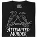 Attempted Murder - Hauptansicht T-Shirt Schwarz