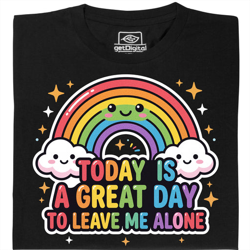 A Great Day To Leave Me Alone - Vue principale T-shirt Noir