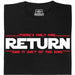 There's Only One Return - And It Ain't of the King - Main View T-Shirt Black