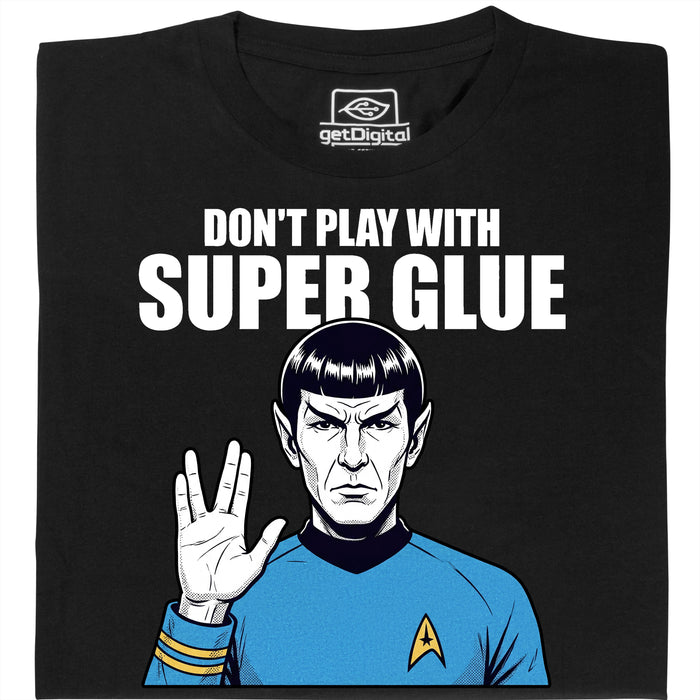 Don't Play With Super Glue - Vista principale T-Shirt Nero